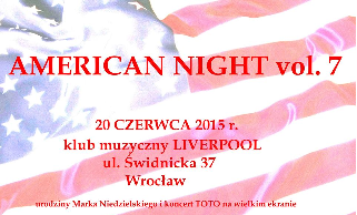 AMERICAN NIGHT vol. 7 with AMERICAN NIGHT BAND & URODZINY MARKA NIEDZIELSKIEGO + koncert TOTO na wielkim ekranie!!!
