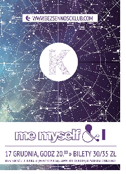 Me Myself And I Koncert w Bezsenności