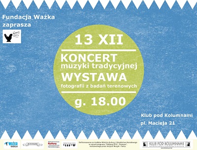 Koncert muzyki tradycyjnej z potańcówką oraz wystawa fotografii z badań terenowych