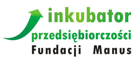 INKUBATOR I PREINKUBATOR PRZEDSIĘBIORCZOŚCI FUNDACJI MANUS