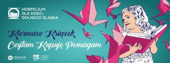 Czytam – Kupuję– Pomagam. Kiermasz książek dla Hospicjum