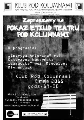 Pokaz etiud teatralnych Teatru pod Kolumnami