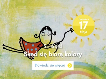 Teatr Bąbli: „Skąd się biorą kolory”– spektakl dla najmłodszych - premiera