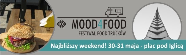 Festiwal Food Trucków pod nazwą MOOD 4 FOOD