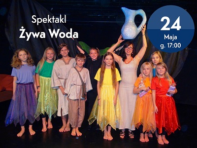 Spektakl „Żywa Woda” – pożegnanie z tytułem