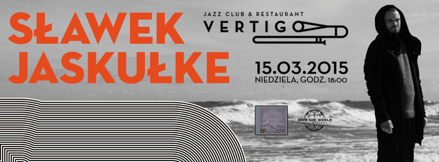 Sławek Jaskułke w Vertigo