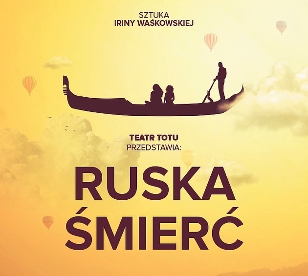 Teatr ToTu: Ruska Śmierć
