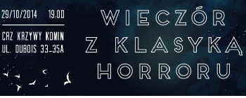 Wieczór z klasyką horroru w Krzywym Kominie