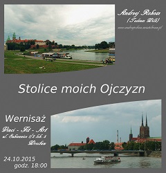 Stolice moich Ojczyzn - wernisaż fotografii Andrzeja Rokosza
