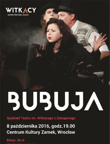 Bubuja - fantazja a la Witkacy