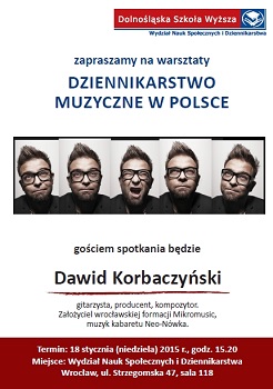 O dziennikarstwie mstycznen2015/18-01-korbaczynskiuzycznym z Dawidem Korbaczyńskim w DSW