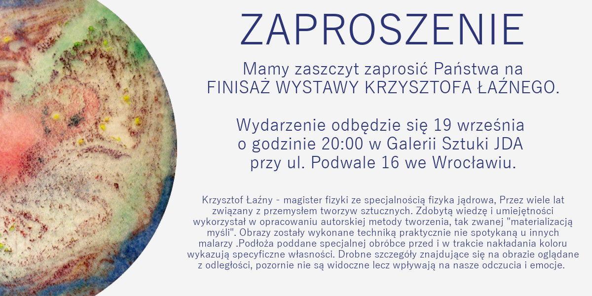 Finisaż prac Krzysztofa Łaźnego w JDA Podwale
