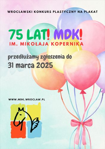 Zdjęcie wydarzenia Wrocławski Konkurs Plastyczny na Plakat z okazji 75-lecia MDK im. Mikołaja Kopernika