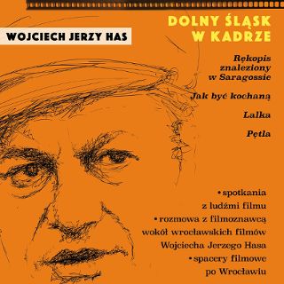 Wokół wrocławskich filmów Wojciecha Jerzego Hasa
