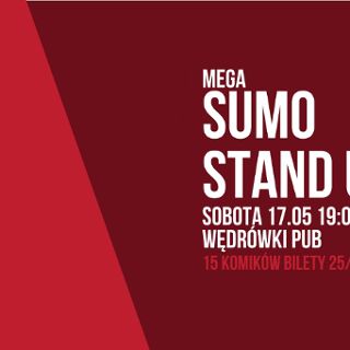 Zdjęcie wydarzenia MEGA SUMO Stand-up Open Mic