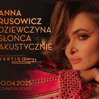 Zdjęcie wydarzenia Anna Rusowicz „Dziewczyna Słońca Akustycznie”