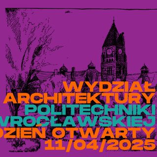 Zdjęcie wydarzenia Dzień Otwarty na Wydziale Architektury PWr!