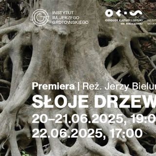 Zdjęcie wydarzenia „Słoje drzewa” – premiera spektaklu w reż. Jerzego Bielunasa