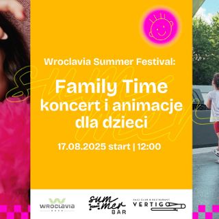 Zdjęcie wydarzenia Family Time: koncert i animacje dla dzieci [Wroclavia Summer Festival]