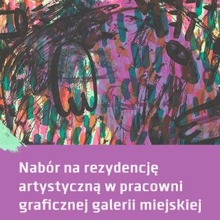 Zdjęcie wydarzenia Rusza nabór na dwie rezydencje artystyczne w Pracowni Graficznej Galerii Miejskiej