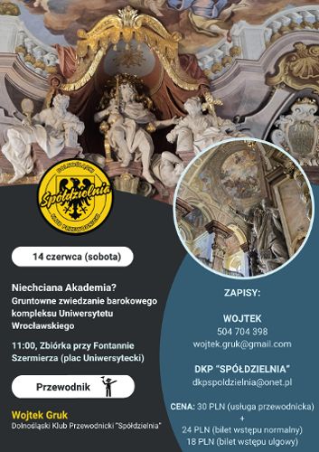 Zdjęcie wydarzenia Niechciana akademia? Gruntowne zwiedzanie barokowego kompleksu Uniwersytetu Wrocławskiego