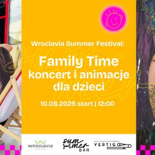 Zdjęcie wydarzenia Family Time: koncert i animacje dla dzieci [Wroclavia Summer Festival]