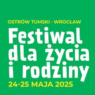 Zdjęcie wydarzenia Festiwal dla Życia i Rodziny