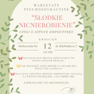 Zdjęcie wydarzenia Warsztat psychoedukacyjny „Słodkie nicnierobienie – czyli o sztuce odpoczynku”