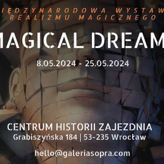 Zdjęcie wydarzenia Międzynarodowy Wystawa Realizmu Magicznego „Magical Dreams"