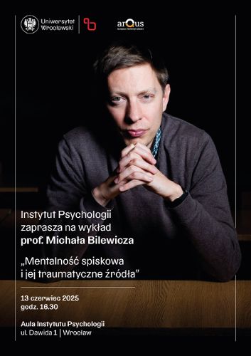 Zdjęcie wydarzenia „Mentalność spiskowa i jej traumatyczne źródła” – wykład prof. M. Bilewicza w IPs UWr