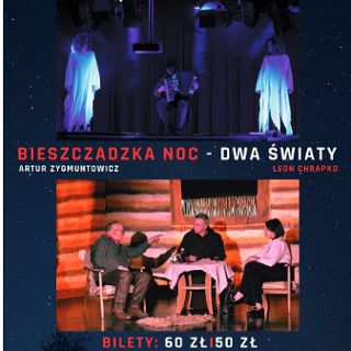 Zdjęcie wydarzenia Spektakl teatralny "Bieszczadzka Noc - Dwa Światy"