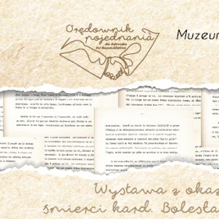 Zdjęcie wydarzenia Wystawa czasowa „Orędownik Pojednania”