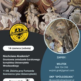 Zdjęcie wydarzenia Niechciana akademia? Gruntowne zwiedzanie barokowego kompleksu Uniwersytetu Wrocławskiego