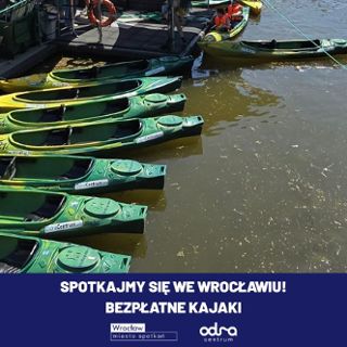 Zdjęcie wydarzenia Bezpłatne kajaki – spotkajmy się we Wrocławiu!