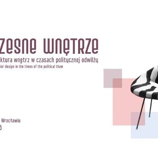 Zdjęcie wydarzenia Nowoczesne wnętrze. Wrocławska architektura wnętrz w czasach politycznej odwilży