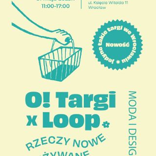 O!Targi x Loop | Rzeczy nowe i używane