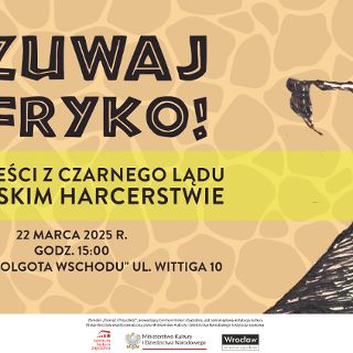 Czuwaj Afryko! Opowieści z Czarnego Lądu o polskim harcerstwie