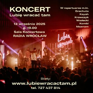 Zdjęcie wydarzenia „Lubię wracać tam” [koncert]
