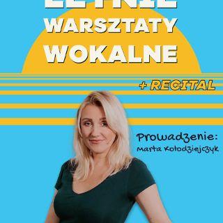 Zdjęcie wydarzenia Letnie warsztaty wokalne z Martą Kołodziejczyk