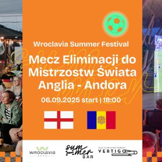 Zdjęcie wydarzenia Mecz Eliminacji do Mistrzostw Świata Anglia – Andora [Wroclavia Summer Festival]
