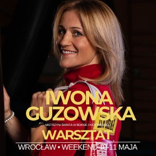 Zdjęcie wydarzenia Warsztat z Iwoną Guzowską – odkryj w sobie wojowniczkę / wojownika