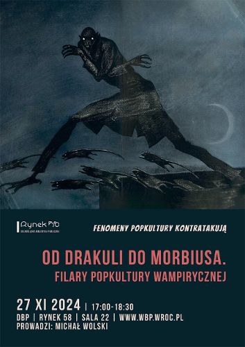 Zdjęcie wydarzenia Od Drakuli do Morbiusa. Filary popkultury wampirycznej - Fenomeny Popkultury Kontratakują