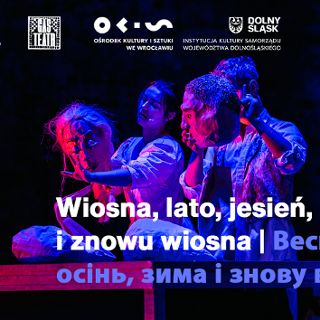 Zdjęcie wydarzenia Wiosna, lato, jesień, zima i znowu wiosna | Весна, літо, осінь, зима і знову весна [spektakl]