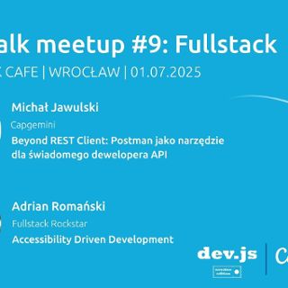 Zdjęcie wydarzenia Tech Talk | MeetUp #9 | Fullstack & dev.js