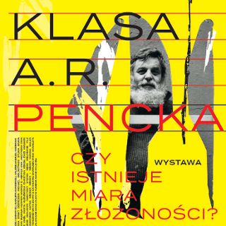 Wystawa i wernisaż „Klasa A. R. Pencka/ Czy istnieje miara złożoności?”