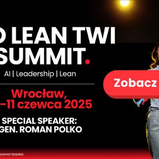 Zdjęcie wydarzenia Lean TWI Summit – konferencja o Lean Management, AI, Przywództwie i TWI