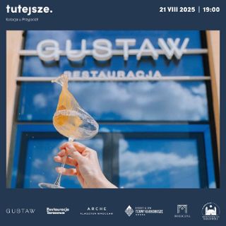 Tutejsze – kolacja degustacyjna w Restauracji Gustaw