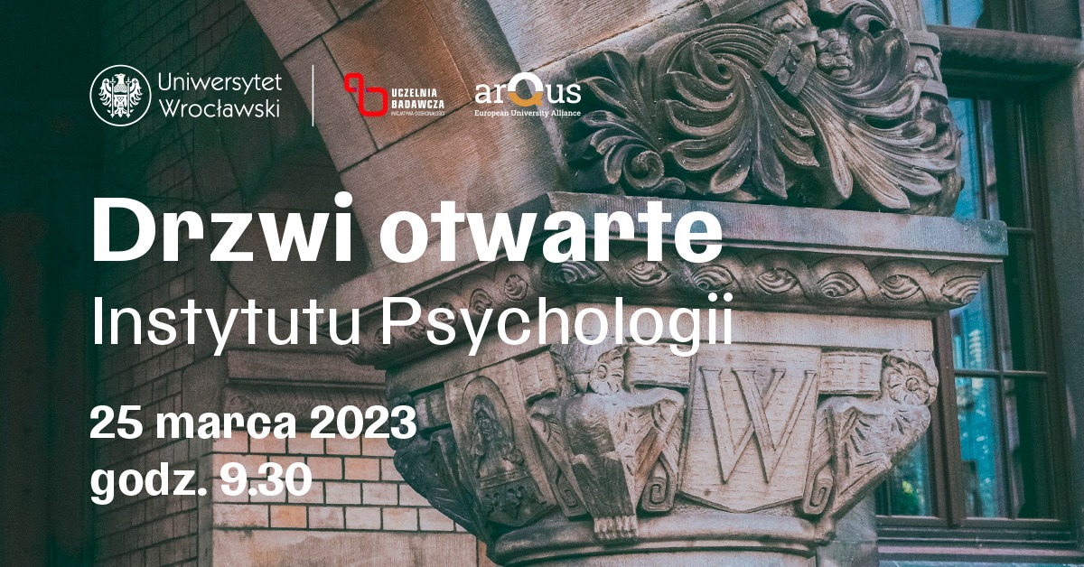 Powiększ obraz: <p>Napis: Dzwi otwarte Instytut Psychologii 25 marca 2023 godz. 9.30</p>