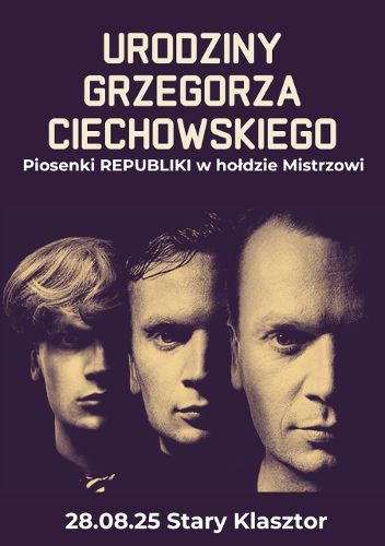 Zdjęcie wydarzenia Urodziny Grzegorza Ciechowskiego – Piosenki Republiki w hołdzie Mistrzowi
