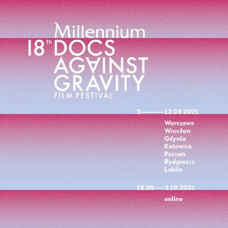Zdjęcie wydarzenia 18. Millennium Docs Against Gravity